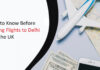 What to Know Before Booking Flights to Delhi from the UK What to Know Before Booking Flights to Delhi from the UK