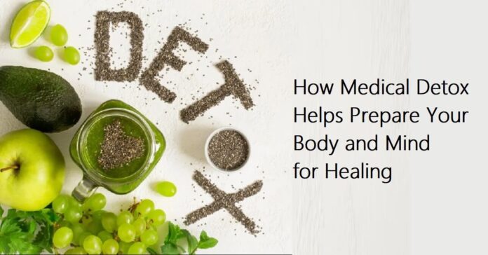 How Medical Detox Helps Prepare Your Body and Mind for Healing
